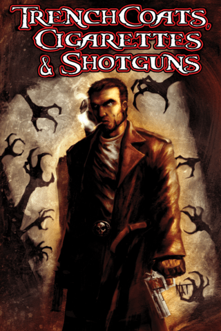 Imagen de apoyo de  Trenchcoats, Cigarettes & Shotguns Vol #1