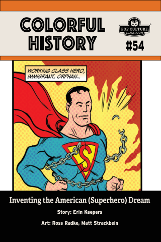 Imagen de apoyo de  Colorful History #54: Inventing the American (Superhero) Dream