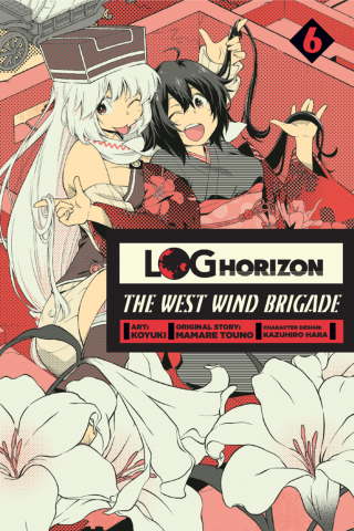 Imagen de apoyo de  Log Horizon: The West Wind Brigade, Vol 6