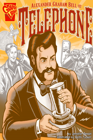 Imagen de apoyo de Graphic Biographies: Alexander Graham Bell and the Telephone