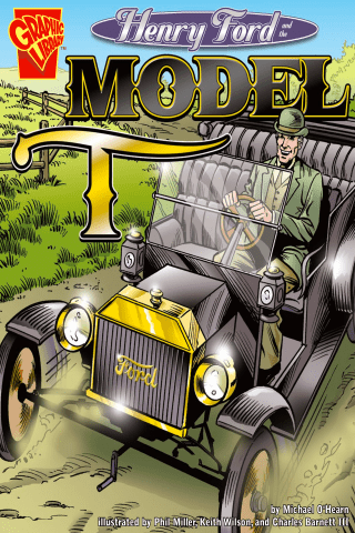 Imagen de apoyo de Graphic Biographies: Henry Ford and the Model T