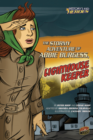 Imagen de apoyo de  History's Kid Heroes: The Stormy Adventure of Abbie Burgess, Lighthouse Keeper