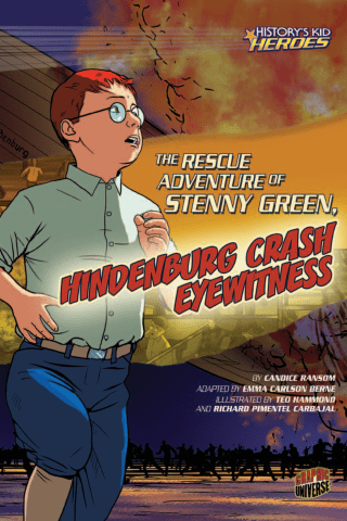 Imagen de apoyo de  History's Kid Heroes: The Rescue Adventure of Stenny Green, Hindenburg Crash Eyewitness