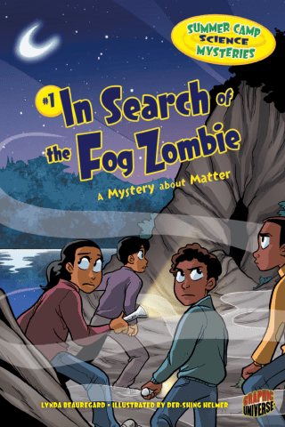 Imagen de apoyo de  Summer Camp Science Mysteries: In Search of the Fog Zombie: A Mystery about Matter