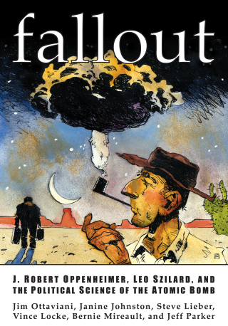 Imagen de apoyo de  Fallout: J Robert Oppenheimer, Leo Szilard, and the Political Science of the Atomic Bomb