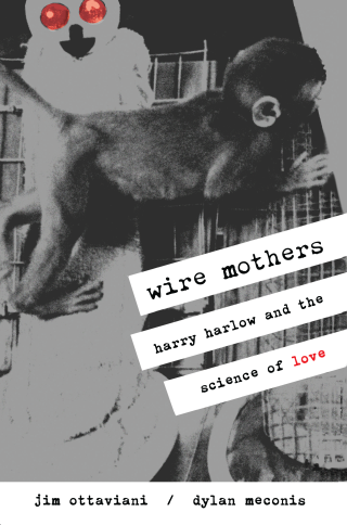 Imagen de apoyo de  Wire Mothers: Harry Harlow and the Science of Love