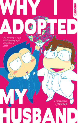 Imagen de apoyo de Why I Adopted My Husband: The True Story of a Gay Couple Seeking Legal Recognition in Japan