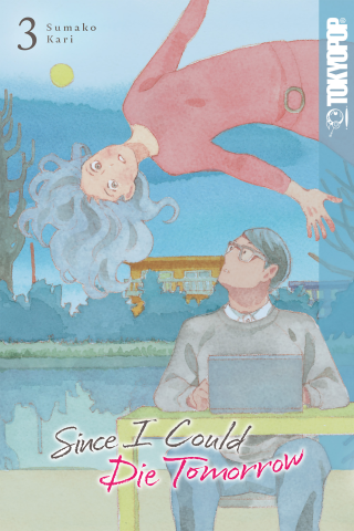 Imagen de apoyo de  Since I Could Die Tomorrow, Vol 3