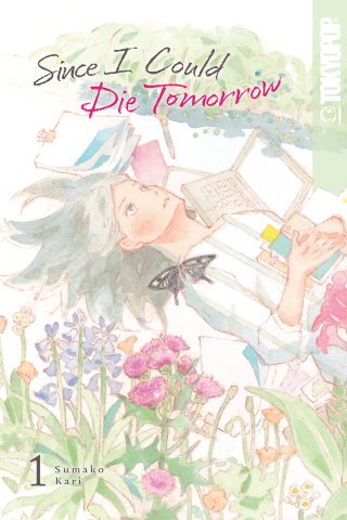 Imagen de apoyo de  Since I Could Die Tomorrow, Vol #1