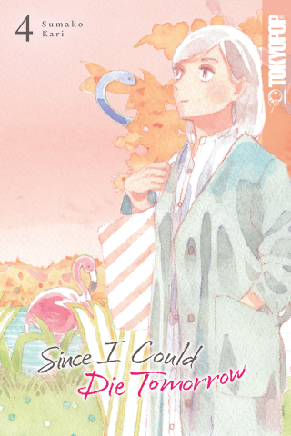Imagen de apoyo de  Since I Could Die Tomorrow, Vol 4
