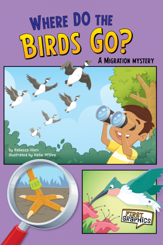 Imagen de apoyo de Where Do the Birds Go?: A Migration Mystery