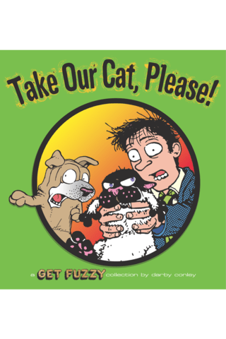 Imagen de apoyo de Get Fuzzy Vol #11 Take Our Cat, Please