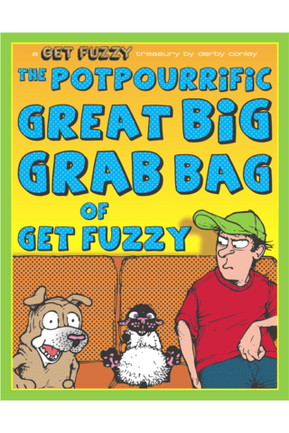 Imagen de apoyo de Get Fuzzy Vol #12 Potpourrific Great Big Grab Bag of Get Fuzzy