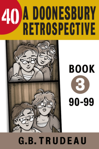 Imagen de apoyo de Doonesbury 40: Vol #3 A Doonesbury Retrospective 1990 to 1999