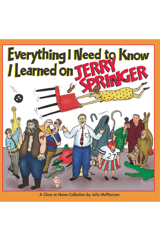 Imagen de apoyo de Close to Home: Everything I Need to Know I Learned on Jerry Springer