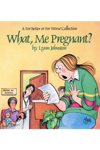 Imagen de apoyo de For Better or For Worse: What, Me Pregnant?