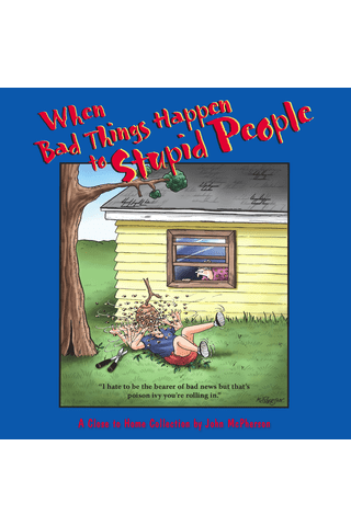 Imagen de apoyo de  Close to Home: When Bad Things Happen to Stupid People