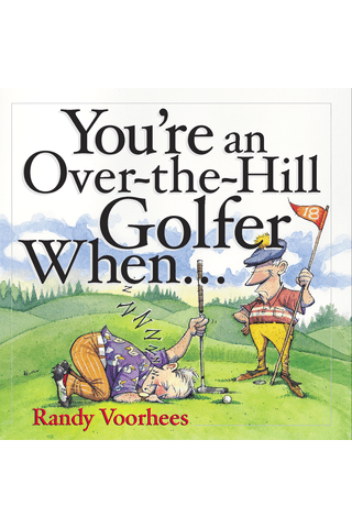 Imagen de apoyo de You're an Over the Hill Golfer When