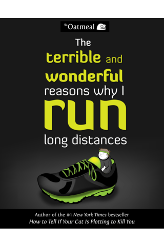 Imagen de apoyo de The Oatmeal: Terrible & Wonderful Reasons Why I Run Long Distances