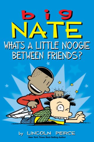 Imagen de apoyo de Big Nate: What's a Little Noogie Between Friends?