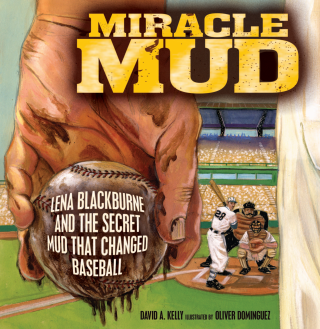 Imagen de apoyo de Miracle Mud: Lena Blackburne and the Secret Mud that Changed Baseball