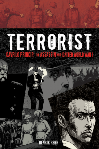 Imagen de apoyo de  Terrorist: Gavrilo Princip, the Assassin Who Ignited World War I