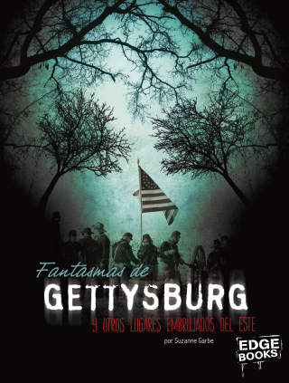 Imagen de apoyo de Fantasmas de Gettysburg y otros lugares embrujados del este