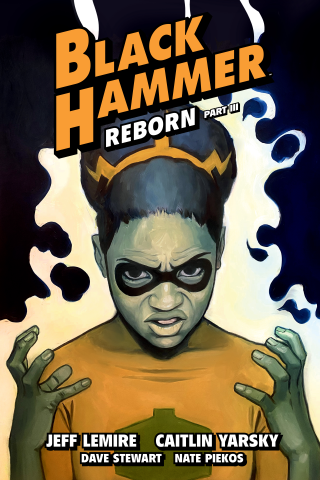 Imagen de apoyo de Black Hammer Volume 7: Reborn Part Three