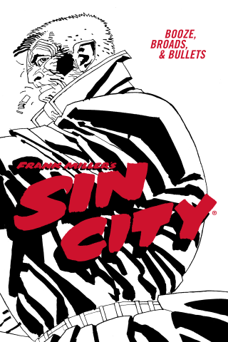 Imagen de apoyo de  Frank Miller's Sin City Volume 6: Booze, Broads, & Bullets (Fourth Edition)