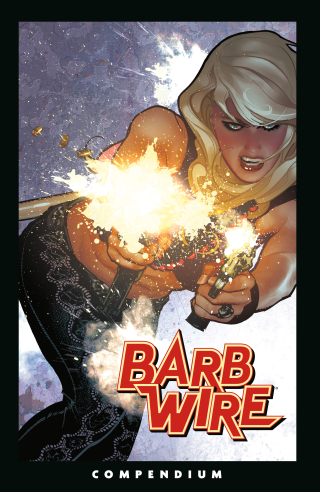The Barb Wire Compendium The Barb Wire Compendium