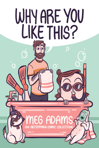 Imagen de apoyo de Why Are You Like This?: An ArtbyMoga Comic Collection