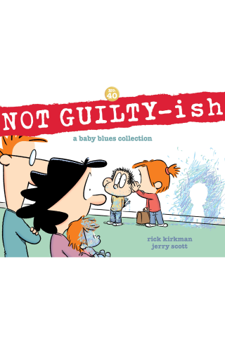 Imagen de apoyo de  NOT GUILTY ish: A Baby Blues Collection