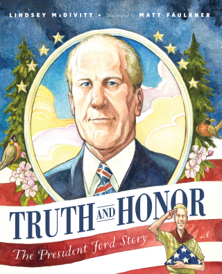 Imagen de apoyo de Truth and Honor: The President Ford Story