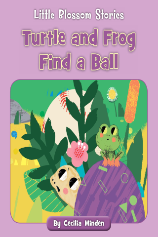 Imagen de apoyo de  Little Blossom Stories: Turtle and Frog Find a Ball