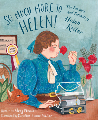 Imagen de apoyo de So Much More to Helen: The Passions and Pursuits of Helen Keller