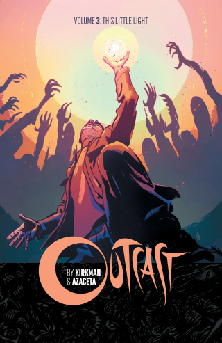 Imagen de apoyo de  Outcast By Kirkman & Azaceta Vol 3: This Little Light