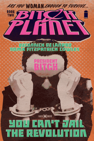Imagen de apoyo de  Bitch Planet Vol 2: President Bitch