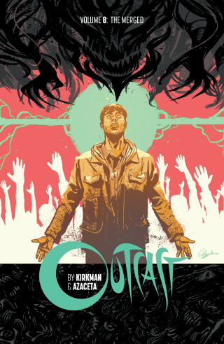 Imagen de apoyo de  Outcast By Kirkman & Azaceta Vol 8: The Merged