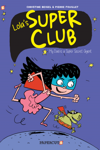 Imagen de apoyo de  Lola's Super Club #1 My Dad is a Super Secret Agent