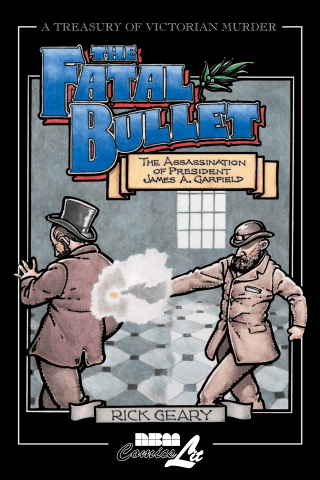 Imagen de apoyo de  The Fatal Bullet: The Assassination of President James A Garfield