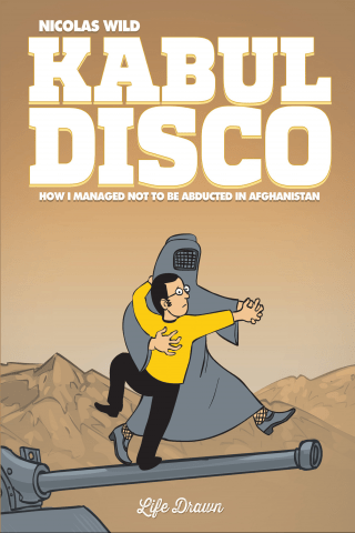 Imagen de apoyo de  Kabul Disco Vol1 : How I managed not to be abducted in Afghanistan