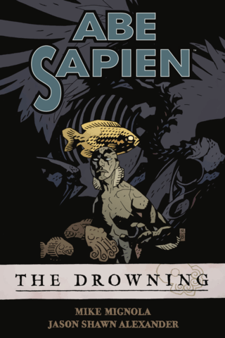 Imagen de apoyo de  Abe Sapien Volume 1: The Drowning