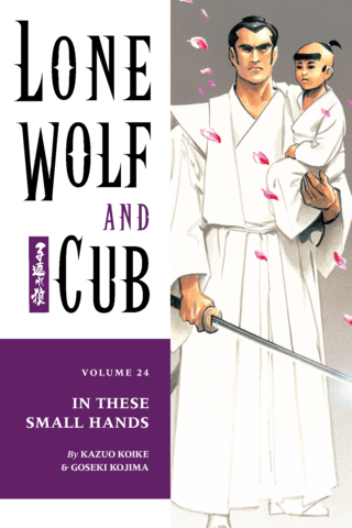 Imagen de apoyo de Lone Wolf and Cub Volume 24: In These Small Hands