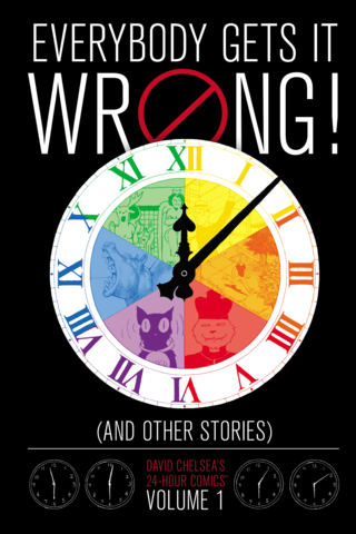 Imagen de apoyo de Everybody Gets It Wrong! and Other Stories: David Chelsea's 24 Hour Comics vol 1