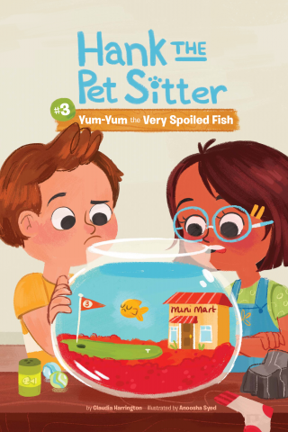 Imagen de apoyo de Hank the Pet Sitter #3: Yum Yum the Very Spoiled Fish