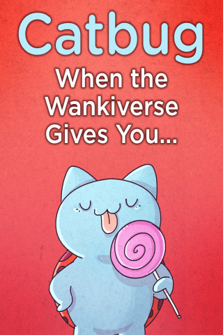 Imagen de apoyo de  Catbug: When The Wankiverse Gives You