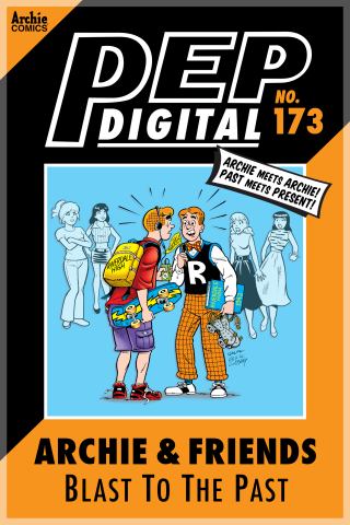 Imagen de apoyo de  Pep Digital Vol #173 Archie & Friends: Blast to the Past