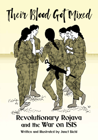 Imagen de apoyo de Their Blood Got Mixed: Revolutionary Rojava and the War on ISIS