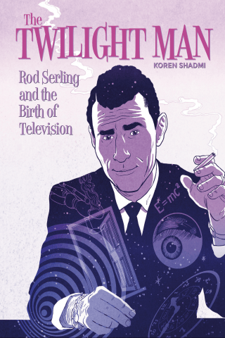 Imagen de apoyo de  The Twilight Man : Rod Serling and the Birth of Television