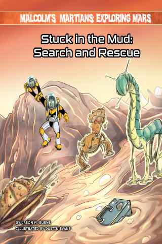 Imagen de apoyo de  Malcolm's Martians: Exploring Mars: Stuck in the Mud: Search and Rescue